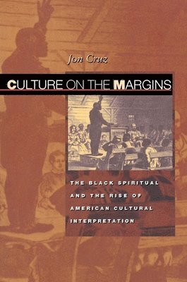 Jon Cruz - Culture on the Margins, Häftad
