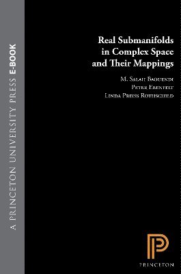 bokomslag Real Submanifolds in Complex Space and Their Mappings (PMS-47)