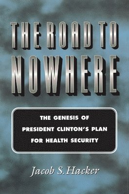 Jacob S. Hacker - Road to Nowhere, Häftad