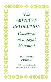 bokomslag American Revolution Considered as a Social Movement