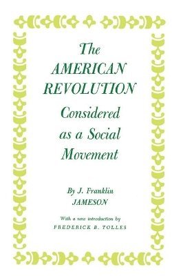 bokomslag American Revolution Considered as a Social Movement