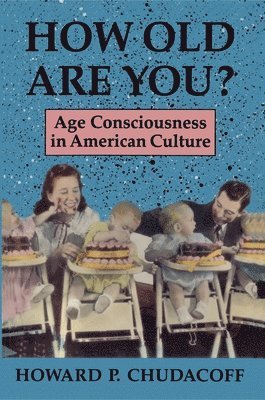 Howard P. Chudacoff - How Old Are You?, Häftad