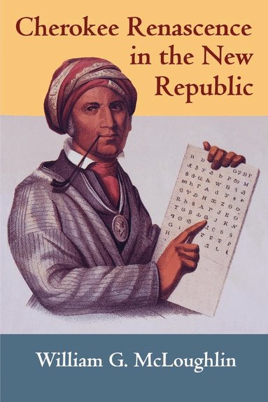 William G. McLoughlin - Cherokee Renascence in the New Republic, Häftad