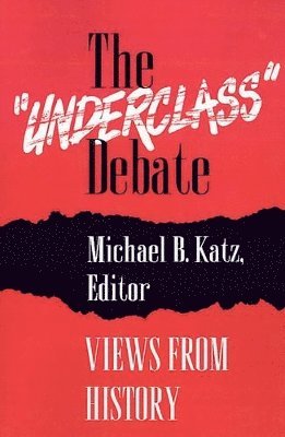 Michael B. Katz - "Underclass" Debate, Häftad