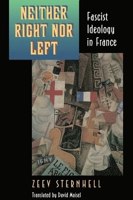 Zeev Sternhell - Neither Right nor Left, Häftad