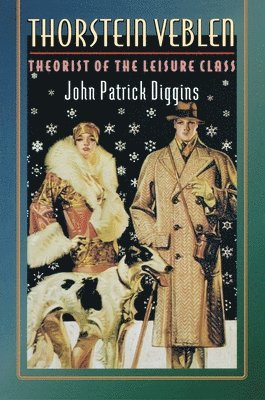 John Patrick Diggins - Thorstein Veblen, Häftad