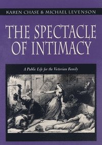 bokomslag The Spectacle of Intimacy