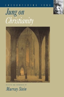 C. G. Jung, Murray Stein - Jung on Christianity, Häftad