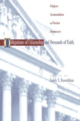 Nancy L. Rosenblum - Obligations of Citizenship and Demands of Faith, Häftad