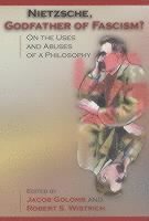 Jacob Golomb, Robert S. Wistrich - Nietzsche, Godfather of Fascism?, Häftad