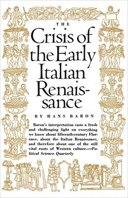 Hans Baron - Crisis of the Early Italian Renaissance, Häftad