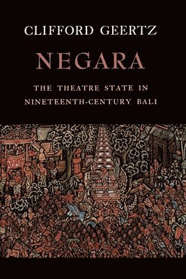 Clifford Geertz - Negara, Häftad