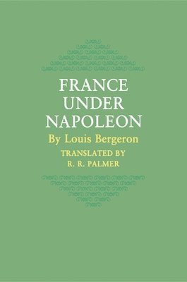 Louis Bergeron - France under Napoleon, Häftad