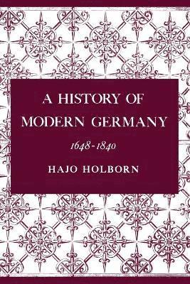 Hajo Holborn - History of Modern Germany, Volume 2, Häftad