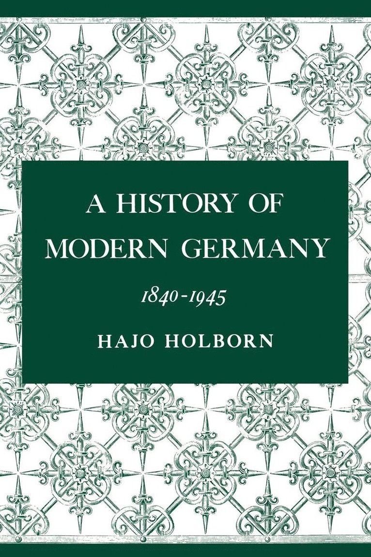 Hajo Holborn - History of Modern Germany, Volume 3, Häftad