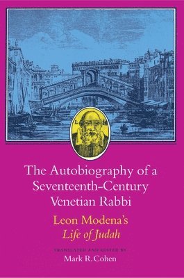 The Autobiography of a Seventeenth-Century Venetian Rabbi 1