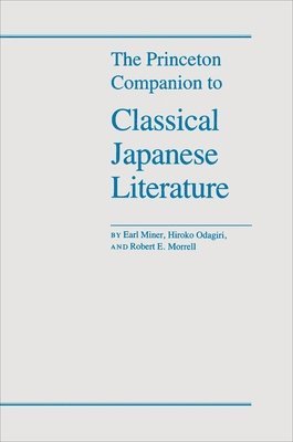 The Princeton Companion to Classical Japanese Literature 1