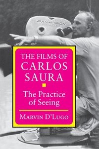 bokomslag The Films of Carlos Saura