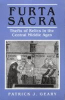 Patrick J. Geary - Furta Sacra, Häftad