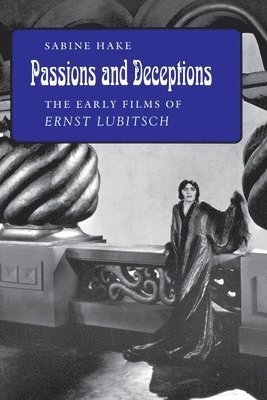 Sabine Hake - Passions and Deceptions, Häftad