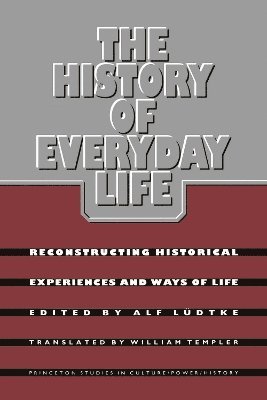 Alf Ludtke - History of Everyday Life, Häftad