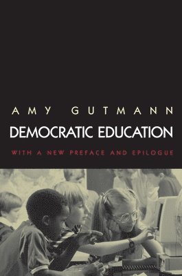 Amy Gutmann - Democratic Education, Häftad