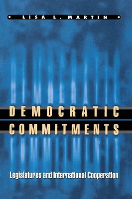 Lisa L. Martin - Democratic Commitments, Häftad