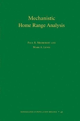 Paul R. Moorcroft, Mark A. Lewis - Mechanistic Home Range Analysis, Häftad
