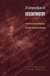bokomslag A Compendium of Geochemistry