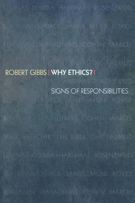 Robert Gibbs - Why Ethics?, Häftad