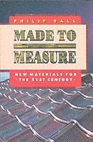 bokomslag Made to Measure: New Materials for the 21st Century