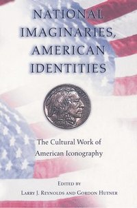 bokomslag National Imaginaries, American Identities