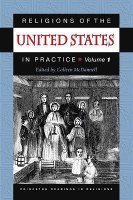 Colleen McDannell - Religions of the United States in Practice, Volume 1, Häftad