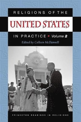 Colleen McDannell - Religions of the United States in Practice, Volume 2, Häftad