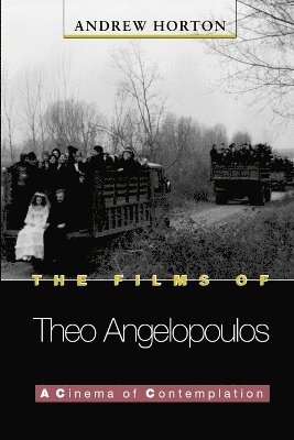 Andrew Horton - Films of Theo Angelopoulos, Häftad