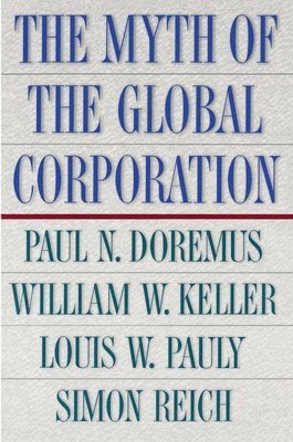 bokomslag The Myth of the Global Corporation