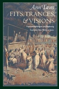 bokomslag Fits, Trances, and Visions