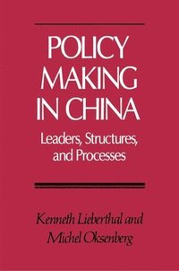 bokomslag Policy Making in China: Leaders, Structures, and Processes