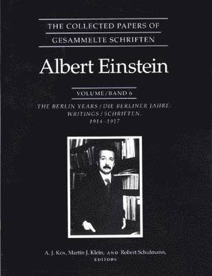 Albert Einstein, A. J. Kox, Martin J. Klein, Robert Schulmann - Collected Papers of Albert Einstein, Volume 6, Inbunden