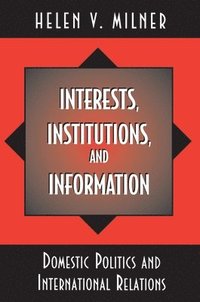 bokomslag Interests, Institutions, and Information
