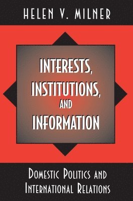 bokomslag Interests, Institutions, and Information