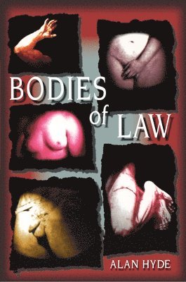 Alan Hyde - Bodies of Law, Häftad