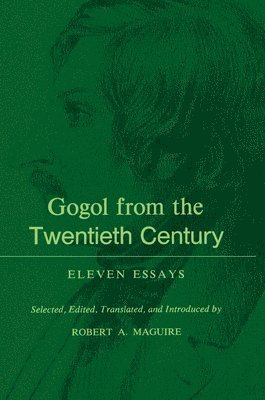 Robert A. Maguire - Gogol From the Twentieth Century, Häftad