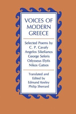 bokomslag Voices of Modern Greece: Selected Poems by C. P. Cavafy, Angelos Sikelianos, George Seferis, Odysseus Elytis, Nikos Gatsos