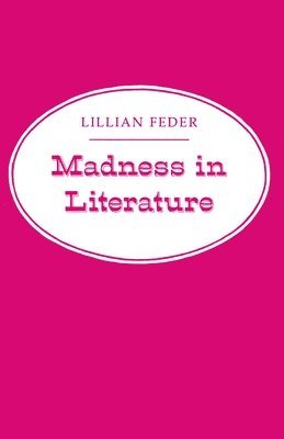 Lillian Feder - Madness in Literature, Häftad