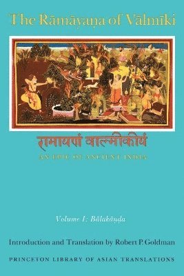 Robert P. Goldman - Rāmāyaṇa of Vālmīki: An Epic of Ancient India, Volume I, Häftad
