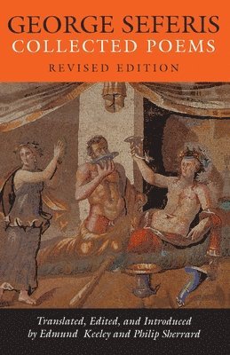 George Seferis, Edmund Keeley - George Seferis: Collected Poems - Revised Edition, Häftad