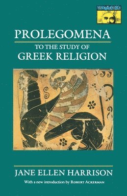 Jane Ellen Harrison - Prolegomena to the Study of Greek Religion, Häftad