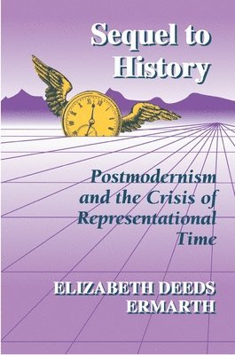 Elizabeth Deeds Ermarth - Sequel to History, Häftad
