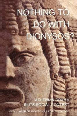 John J. Winkler, Froma I. Zeitlin - Nothing to Do with Dionysos?, Häftad